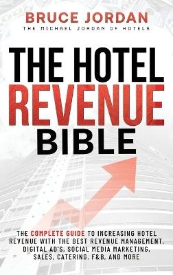 The Hotel Revenue Bible - Bruce Jordan