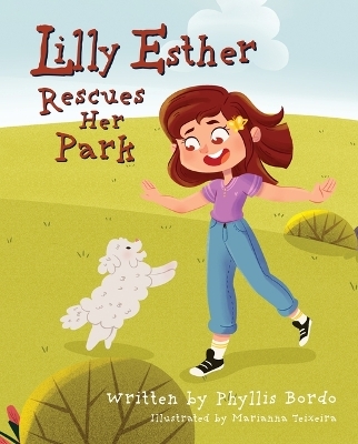 Lilly Esther Rescues Her Park - Phyllis Bordo