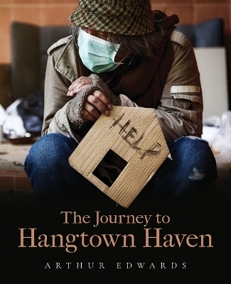 The Journey to Hangtown Haven - Arthur Edwards