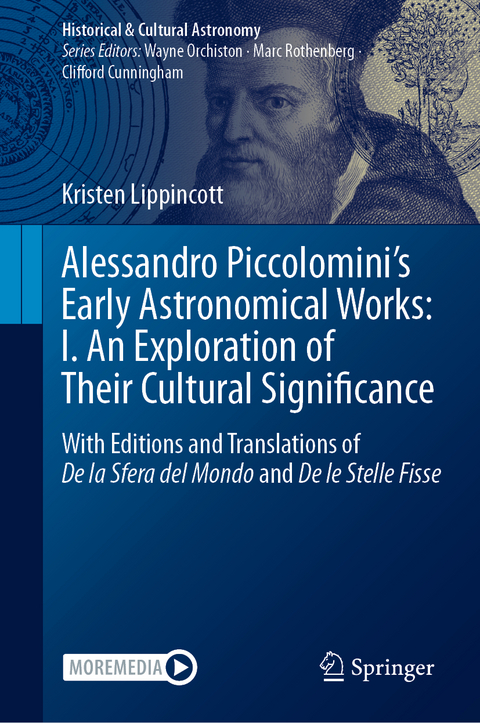 Alessandro Piccolomini’s Early Astronomical Works: I. An Exploration of Their Cultural Significance - Kristen Lippincott