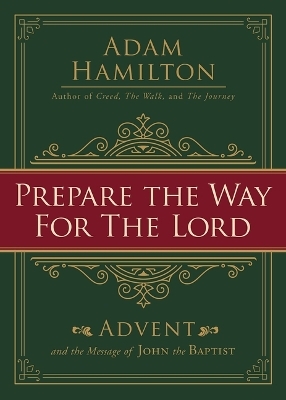 Prepare the Way for the Lord - Adam Hamilton