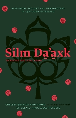 Silm Da’axk / To Revive and Heal Again - Chelsey Geralda Armstrong