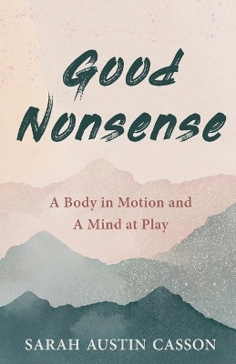 Good Nonsense - Sarah Austin Casson