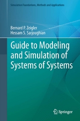 Guide to Modeling and Simulation of Systems of Systems - Bernard P. Zeigler, Hessam S. Sarjoughian