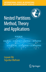 Nested Partitions Method, Theory and Applications - Leyuan Shi, Sigurdur Ólafsson