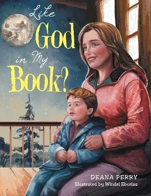 Like God in My Book? - Deana Perry