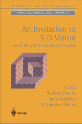 An Invitation to 3-D Vision - Yi Ma, Stefano Soatto, Jana Kosecká, S. Shankar Sastry