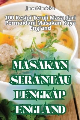 Masakan Serantau Lengkap England -  Jane Manicka