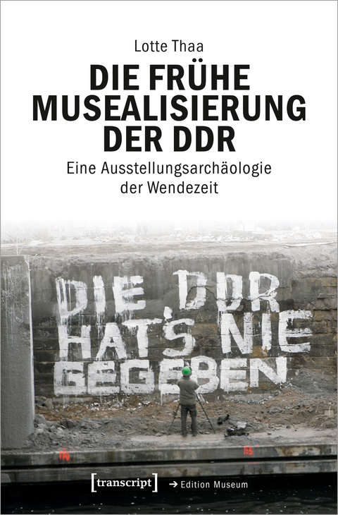 Die frühe Musealisierung der DDR - Lotte Thaa