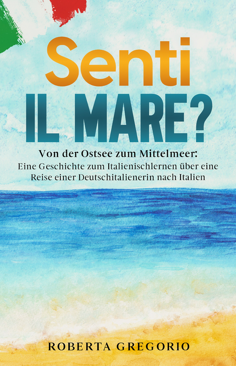 Senti il mare? - Roberta Gregorio