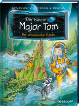 Der kleine Major Tom. Band 20. Der unbekannte Planet - Bernd Flessner, Peter Schilling