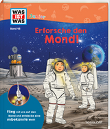 WAS IST WAS Junior Band 45 Erforsche den Mond! - Dr. Volker Kratzenberg-Annies