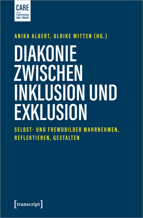 Diakonie zwischen Inklusion und Exklusion - 