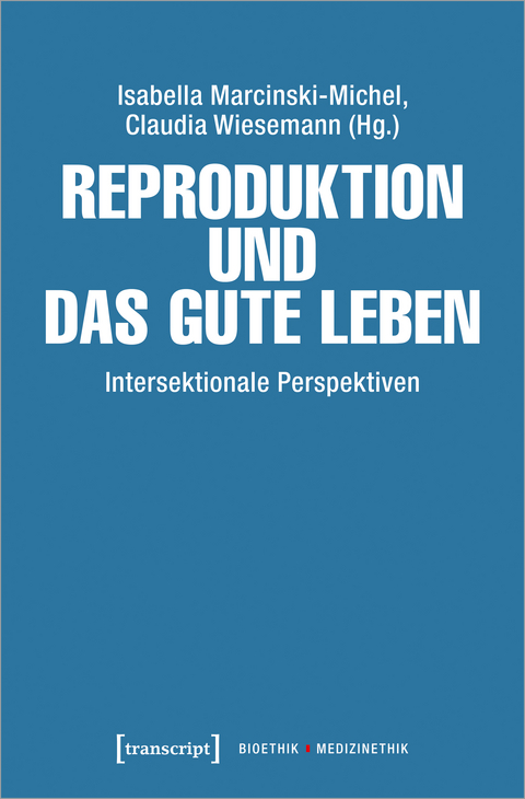 Reproduktion und das gute Leben - 