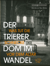 Der Trierer Dom im Wandel. - 