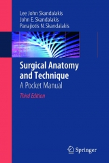 Surgical Anatomy and Technique - Lee John Skandalakis, John Elias Skandalakis, Panajiotis N. Skandalakis