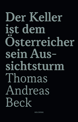 Der Keller ist dem Österreicher sein Aussichtsturm - Limitierte Sonderausgabe - Thomas Andreas Beck