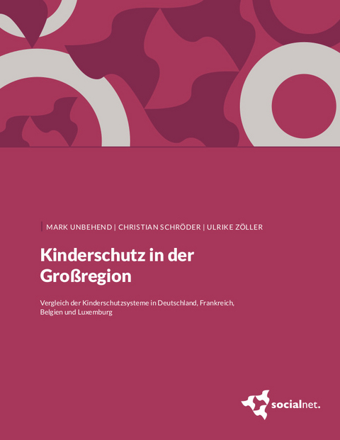 Kinderschutz in der Großregion - Mark Unbehend, Christian Schröder, Ulrike Zöller