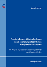 Ein digital unterstütztes Redesign von Behandlungsalgorithmen komplexer Krankheiten - Lena Schinner