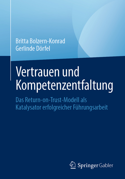 Vertrauen und Kompetenzentfaltung - Britta Bolzern-Konrad, Gerlinde Dörfel