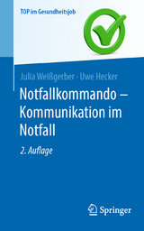 Notfallkommando - Kommunikation im Notfall - Weißgerber, Julia; Hecker, Uwe