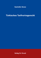 Türkisches Tarifvertragsrecht - Sadrettin Seran