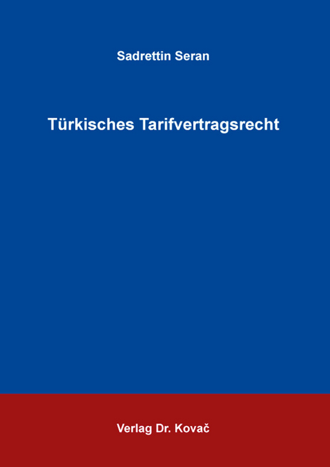 Türkisches Tarifvertragsrecht - Sadrettin Seran