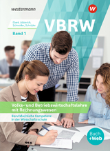 VBRW - Volks- und Betriebswirtschaftslehre mit Rechnungswesen 1. Schülerband - Lötzerich, Roland; Ebert, Klaus; Schröder, Sabine; Schneider, Peter