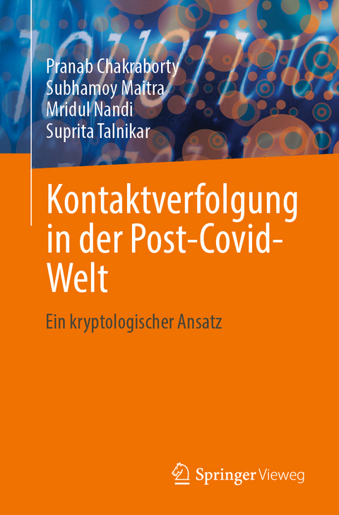 Kontaktverfolgung in der Post-Covid-Welt - Pranab Chakraborty, Subhamoy Maitra, Mridul Nandi, Suprita Talnikar