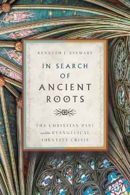 In Search of Ancient Roots - Kenneth J. Stewart