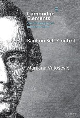 Kant on Self-Control - Marijana Vujošević