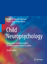 Child Neuropsychology - Margaret Semrud-Clikeman, Phyllis Anne Teeter Ellison