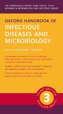 Oxford Handbook of Infectious Diseases and Microbiology - Ed Moran, Fiona Cooke