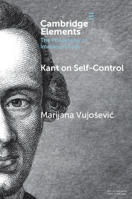 Kant on Self-Control - Marijana Vujošević