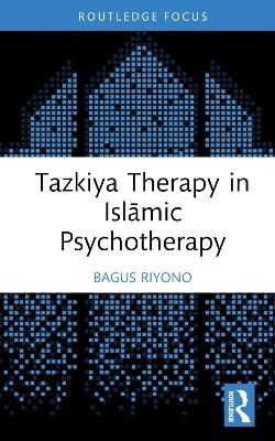 Tazkiya Therapy in Islāmic Psychotherapy - Bagus Riyono