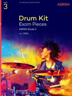 Drum Kit Exam Pieces from 2024, Grade 3 -  ABRSM