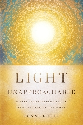 Light Unapproachable - Ronni Kurtz