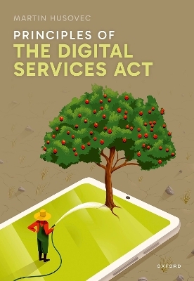 Principles of the Digital Services Act - Martin Husovec