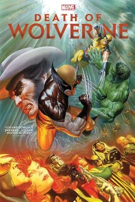 Death of Wolverine Omnibus - Paul Cornell, Elliott Kalan, Charles Soule