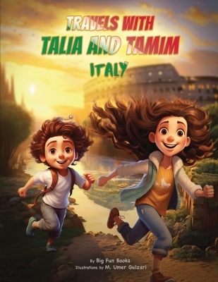 Travels with Talia and Tamim Italy - Jihan Kamal, M Umer Gulzari