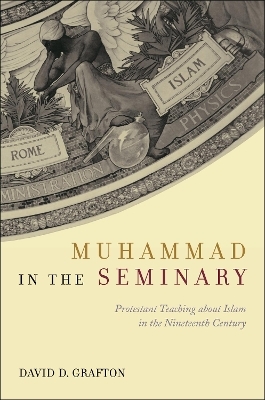 Muhammad in the Seminary - David D. Grafton