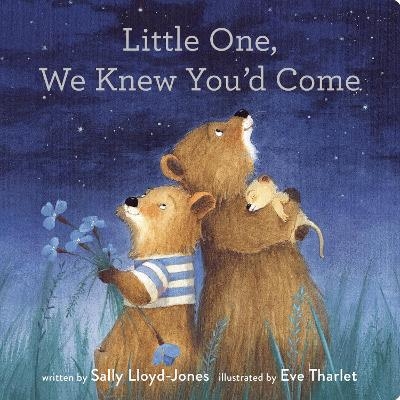 Little One, We Knew You'd Come - Sally Lloyd-Jones