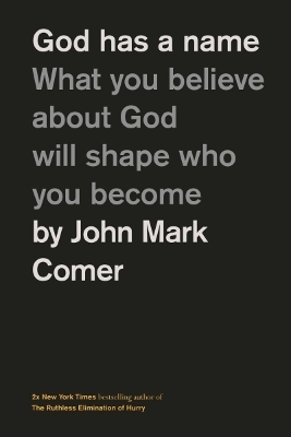 God Has a Name - John Mark Comer