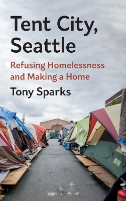 Tent City, Seattle - Tony Sparks