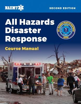 AHDR: All Hazards Disaster Response -  National Association of Emergency Medical Technicians (NAEMT)