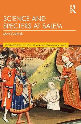 Science and Specters at Salem - Matt Goldish