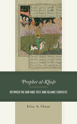 Prophet al-Khidr - Irfan A. Omar