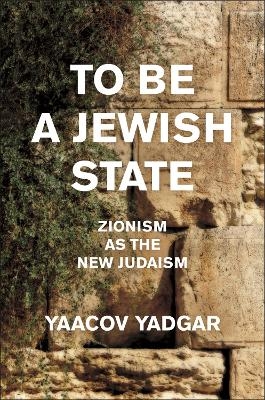 To Be a Jewish State - Yaacov Yadgar