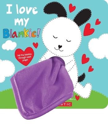 I Love My Blankie! - Sandra Magsamen