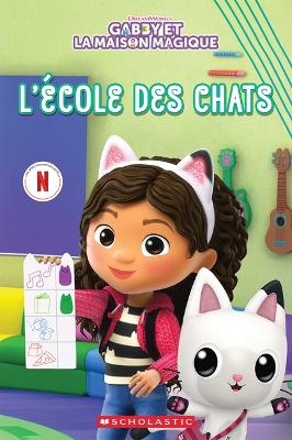 Gabby Et La Maison Magique: l'École Des Chats - MS Gabrielle Reyes